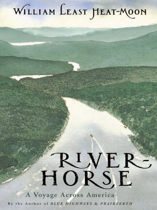 Title details for River-Horse by William Least Heat-Moon - Available